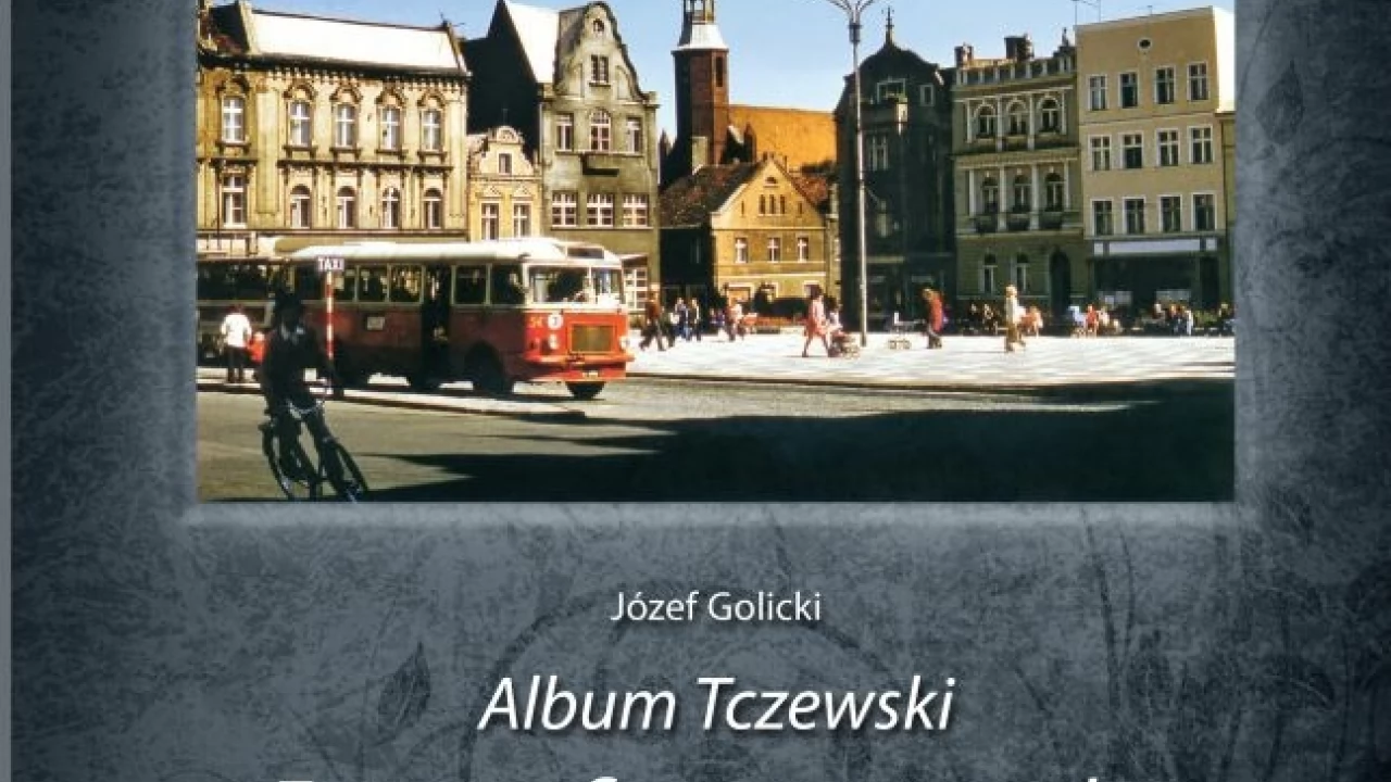 Kolejny "Album Tczewski" już wkrótce. Tym razem miasto po 1945 r.