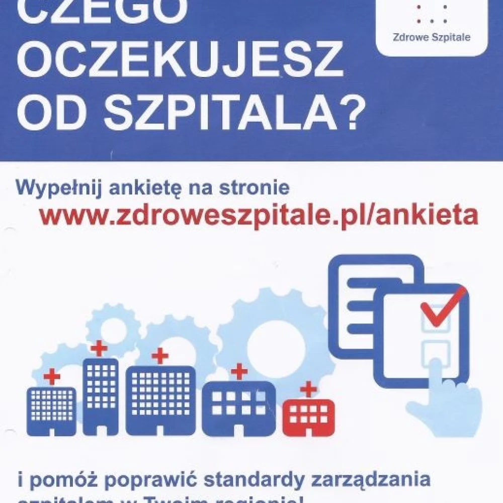 "Uzdrów szpitale!". Wyraź w ankiecie oczekiwania wobec standardów usług szpitalnych