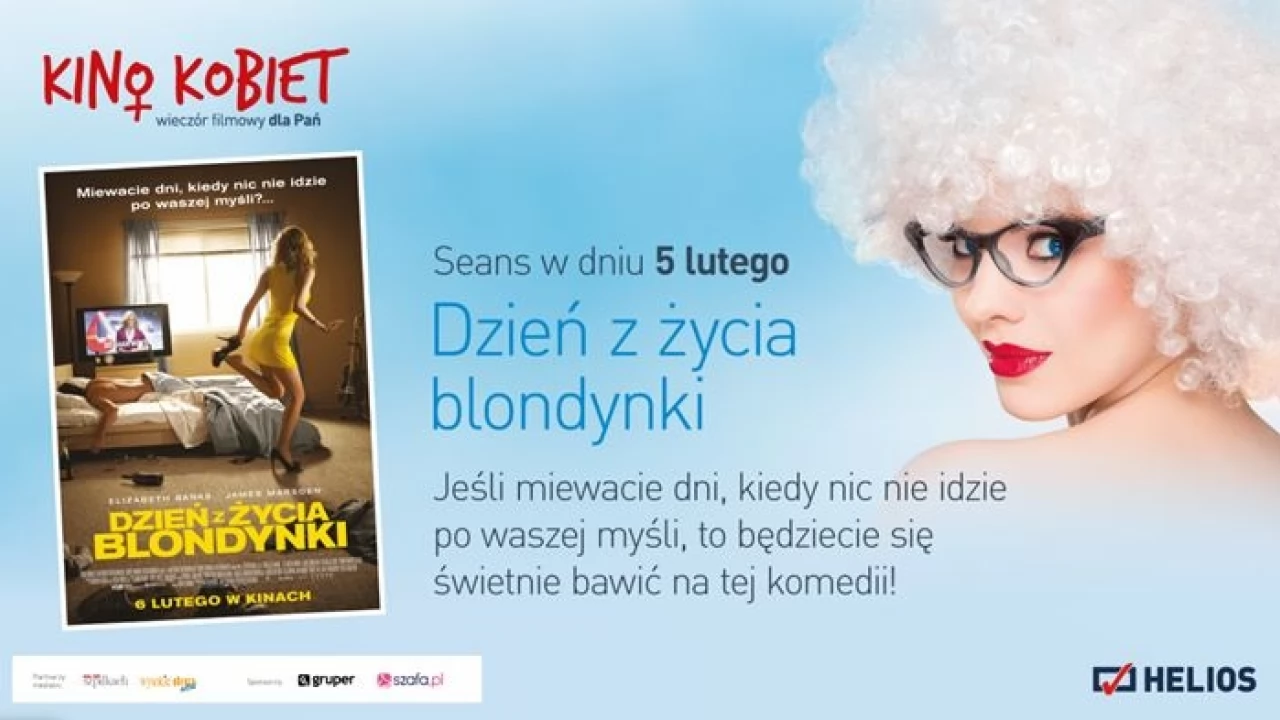 Kino Kobiet z przedpremierowym pokazem "DZIEŃ Z ŻYCIA BLONDYNKI"!