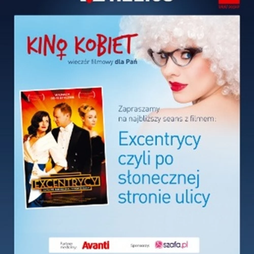 Optymistyczne spotkanie z kinem kobiet! "Excentrycy, czyli po słonecznej stronie ulicy"