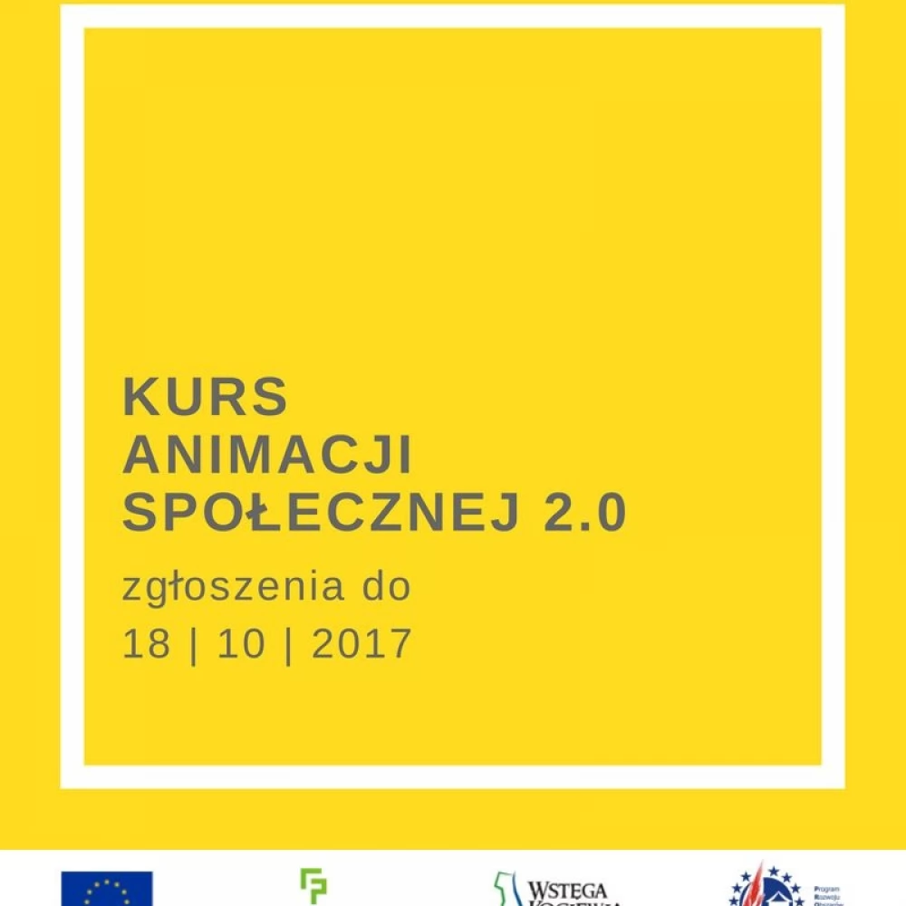 Kurs animacji społecznej 2.0 - ruszyło poszukiwanie liderów/ek