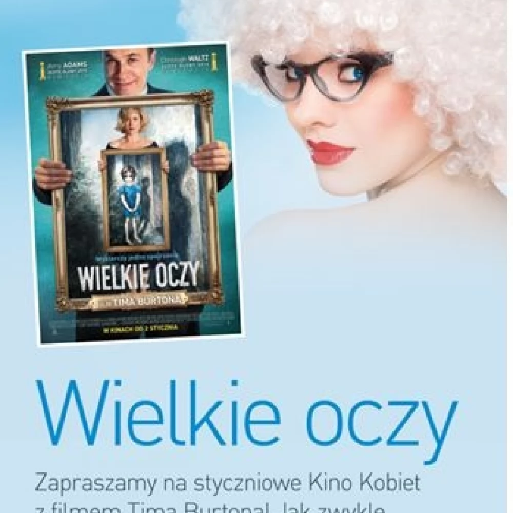 Kino Kobiet. Tym razem "Wielkie oczy"