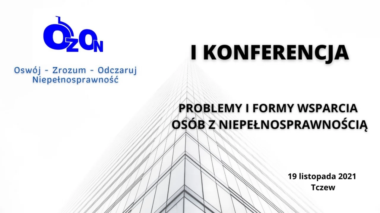 Konferencja - "Problemy i formy wsparcia osób z niepełnosprawnością"