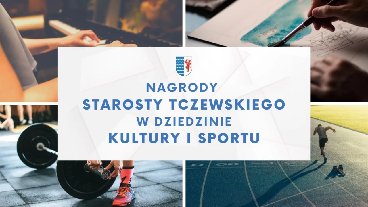 Złóż wniosek o przyznanie Nagrody Starosty Tczewskiego