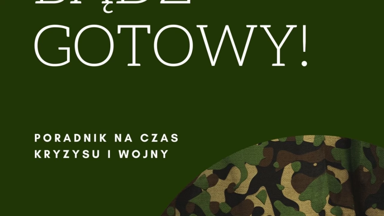 Bądź gotowy! Rządowe Centrum Bezpieczeństwa przygotowało "poradnik na czas kryzysu i wojny"