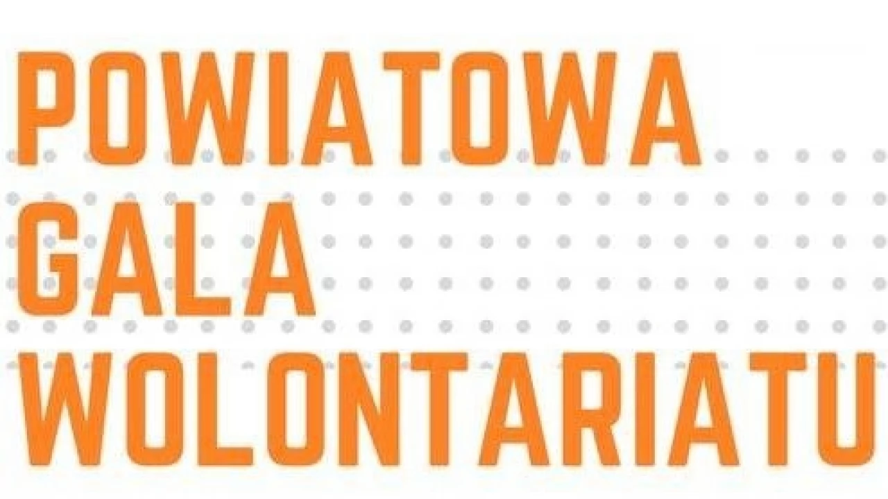 Zgłoś kandydatów do Powiatowej Gali Wolontariatu
