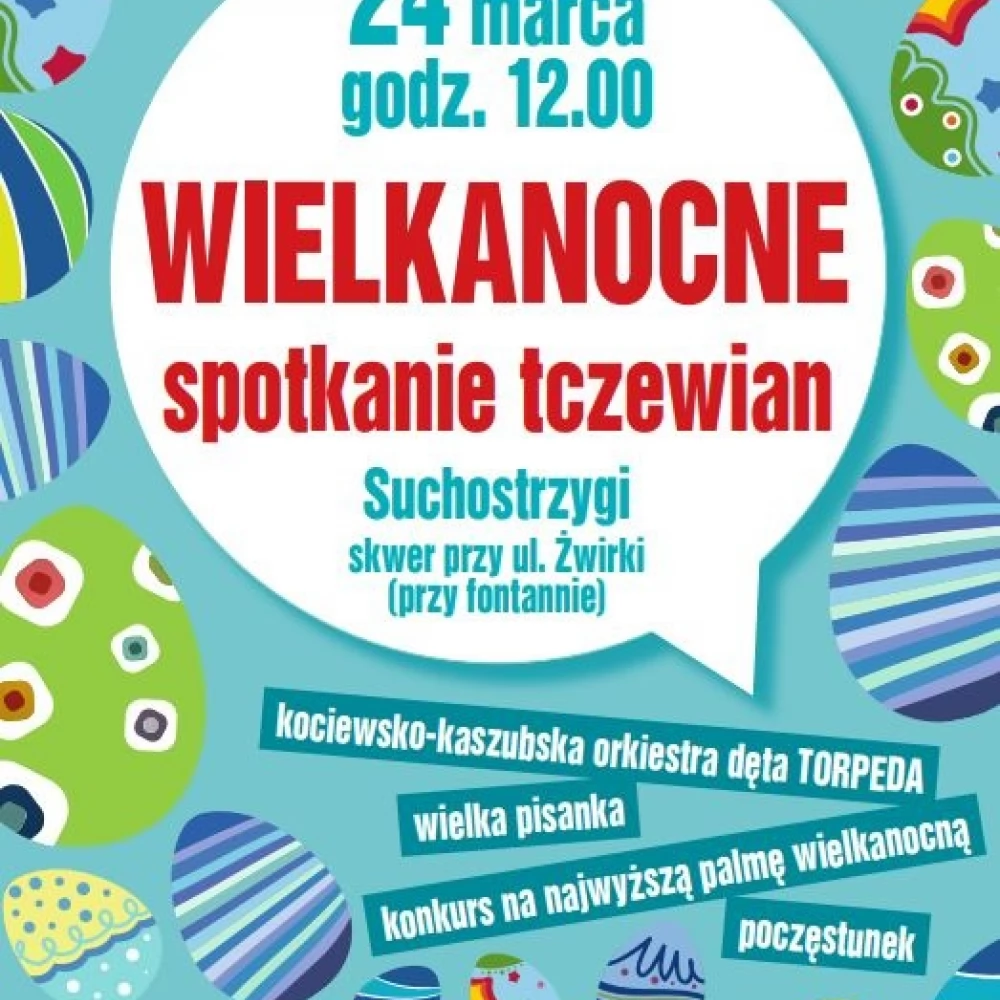 Spotkanie wielkanocne tczewian - będzie konkurs na najdłuższą palmę, malowanie wielkiej pisanki i...