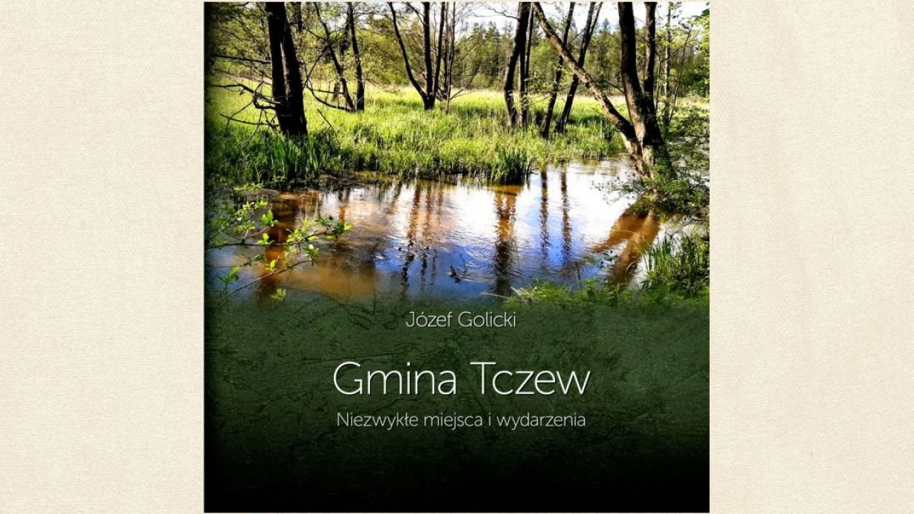 Takiej gminy Tczew nie znacie. Najnowsza publikacja Józefa Golickiego