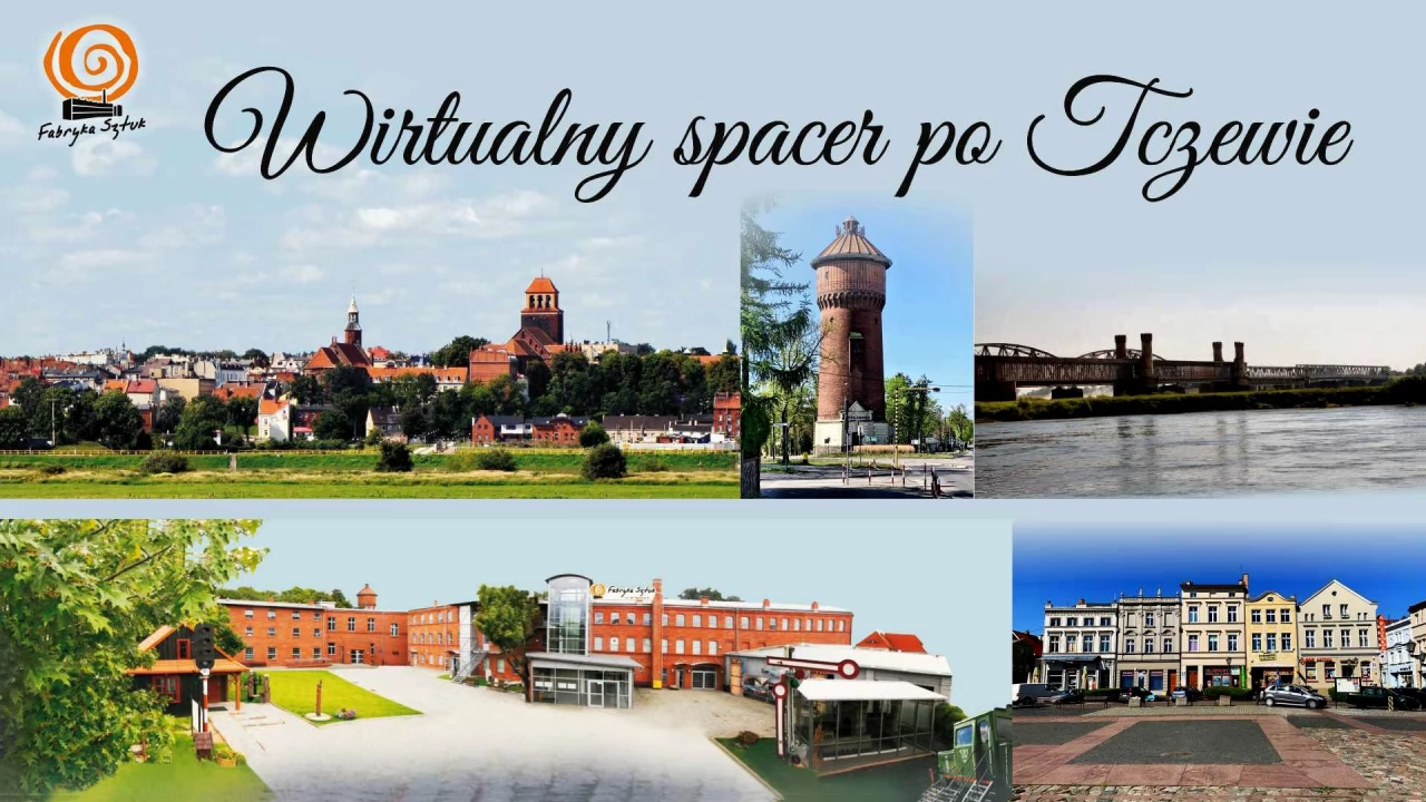 Spacer po Tczewie... bez wychodzenia z domu