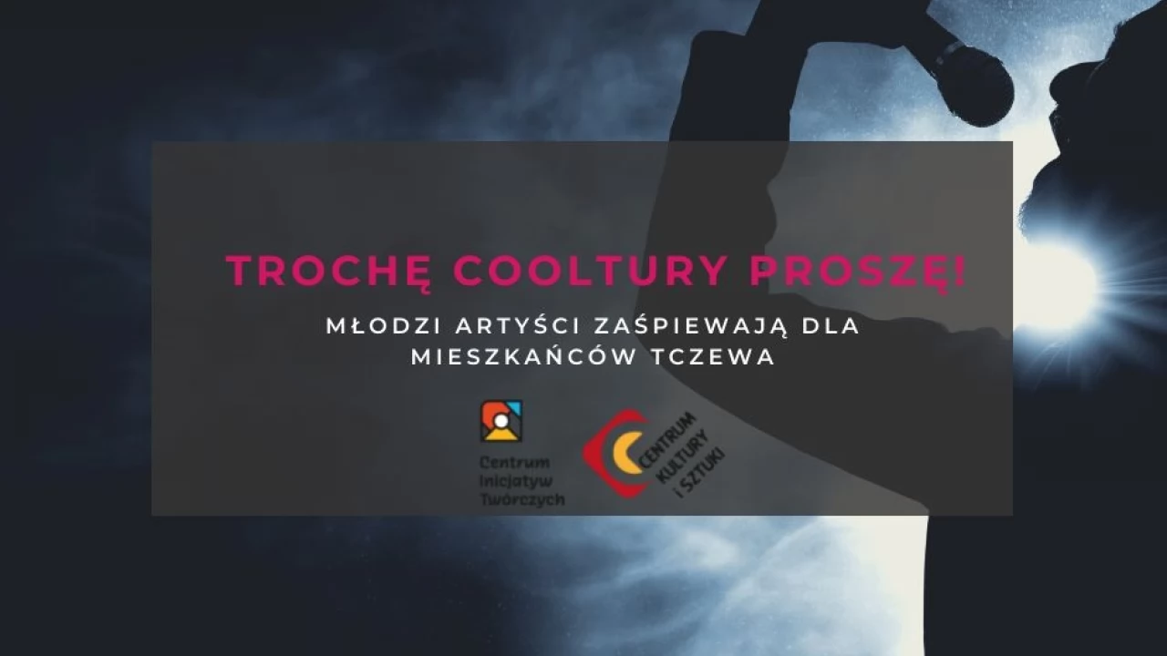 Trochę Cooltury proszę - młodzi zagrają dla tczewian