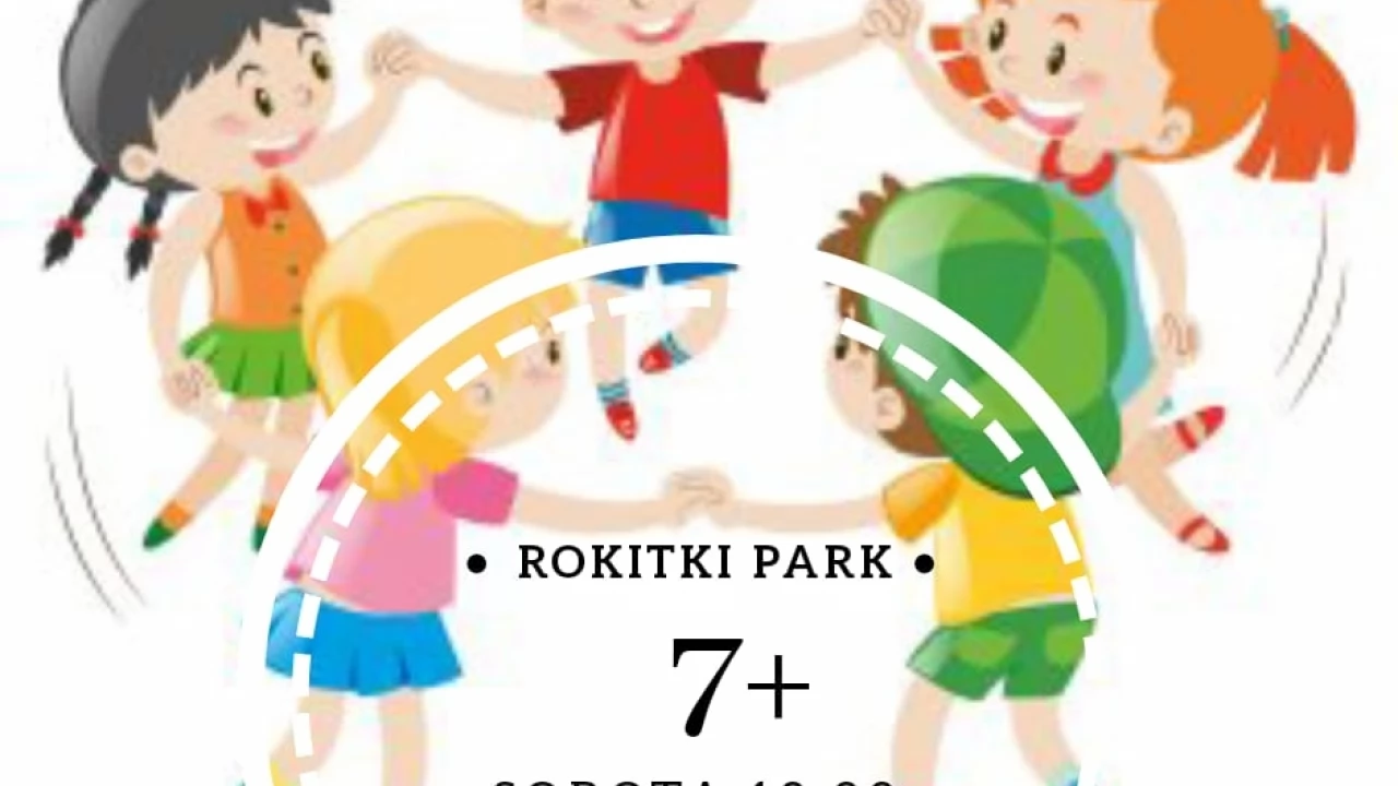 7+ w RokitkiPark