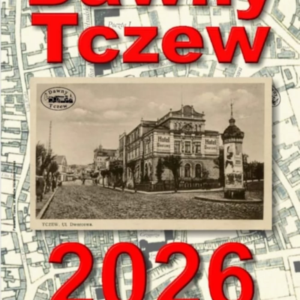 Dawny Tczew przygotował wyjątkowy kalendarz na 2026 rok