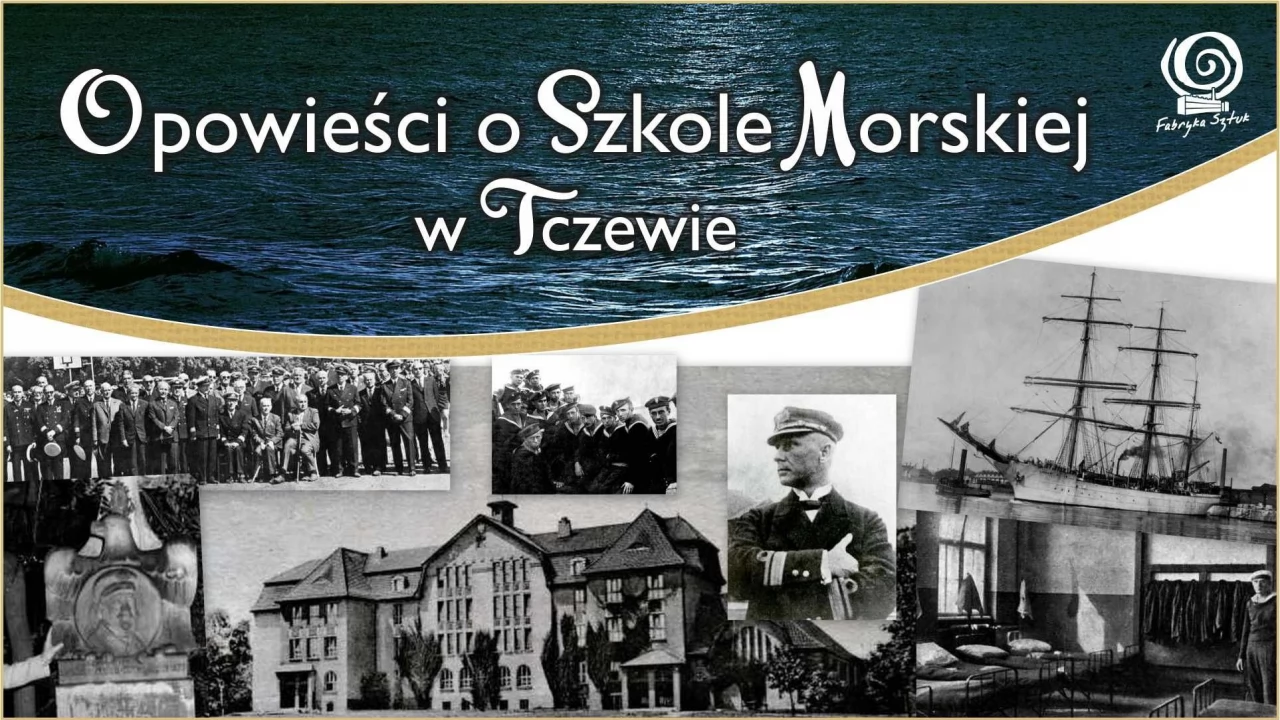 Fabryka Sztuk online - tym razem o dziejach Szkoły Morskiej