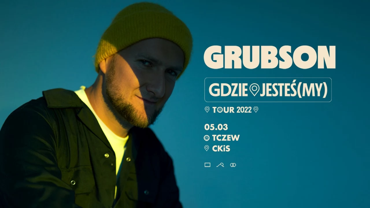 GRUBSON "GDZIE JESTEŚ(MY) TOUR" - koncert