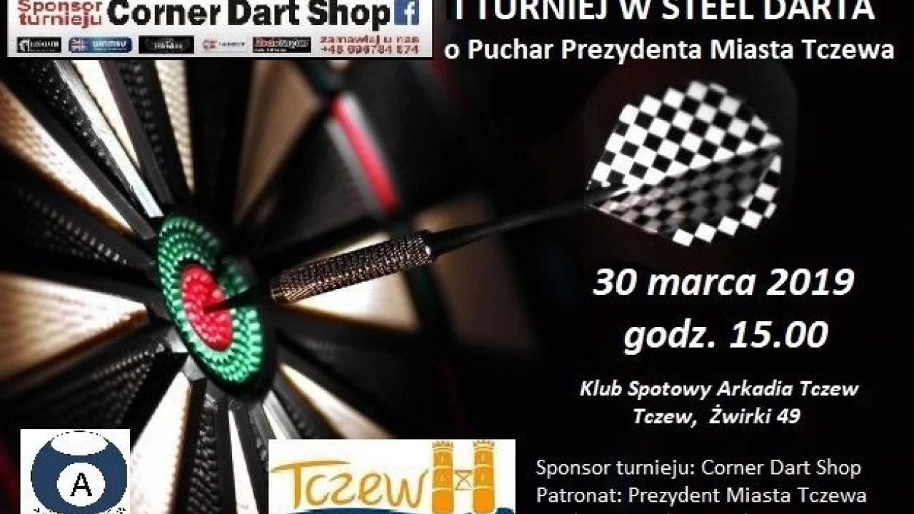 I Tczewski Turniej w Steel Darta o Puchar Prezydenta Miasta Tczewa