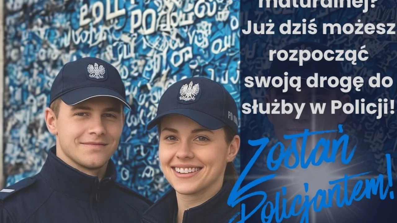 Jesteś w klasie maturalnej? Już dziś możesz rozpocząć swoją drogę do służby w Policji!