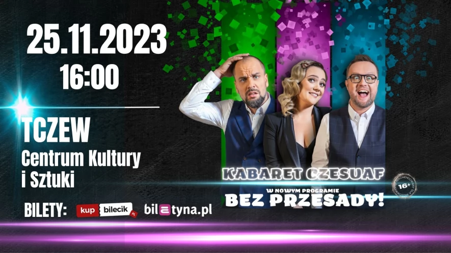Kabaret CZESUAF w Tczewie