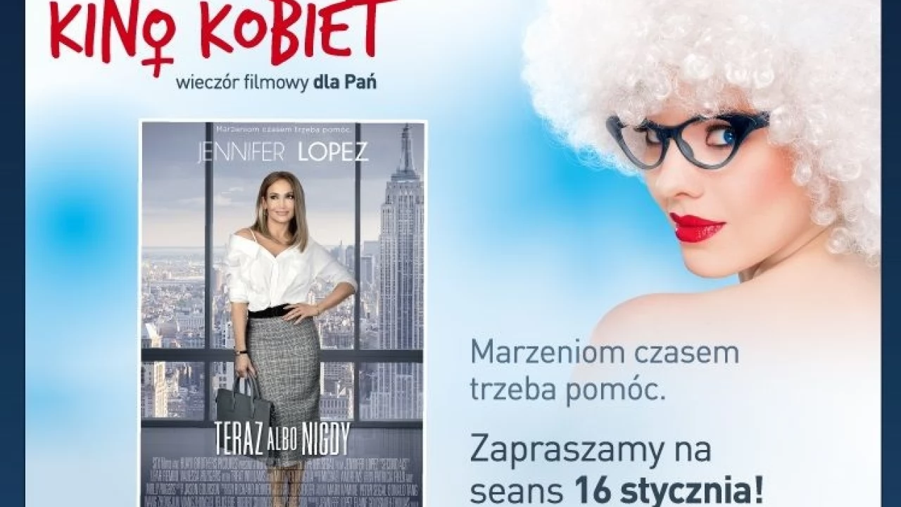 Kino Kobiet. "TERAZ ALBO NIGDY"