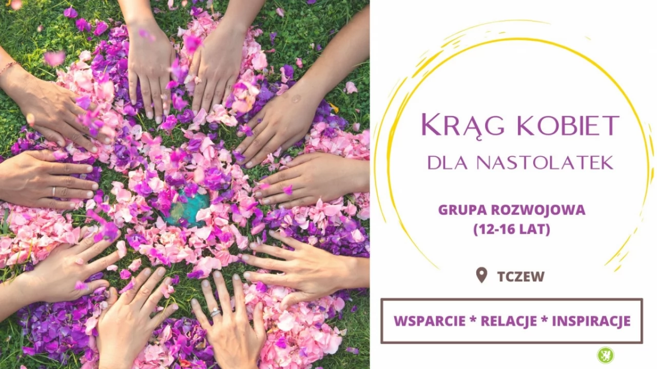 Krąg Kobiet dla nastolatek - grupa rozwojowa 12-16 lat