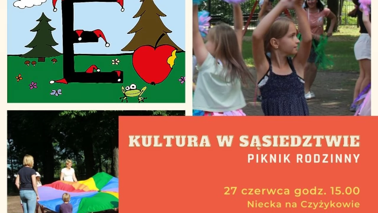 Kultura w sąsiedztwie. Piknik rodzinny na Czyżykowie