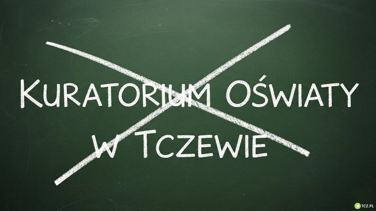 Kuratorium Oświaty w Tczewie zostanie zlikwidowane