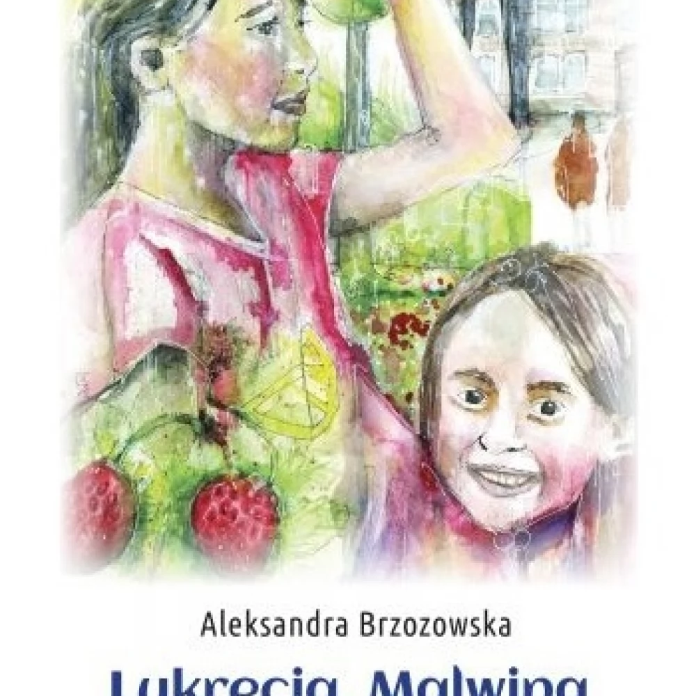 "Lukrecja, Malwina i tajemnica magicznych poziomek" - spotkanie z Aleksandrą Brzozowską
