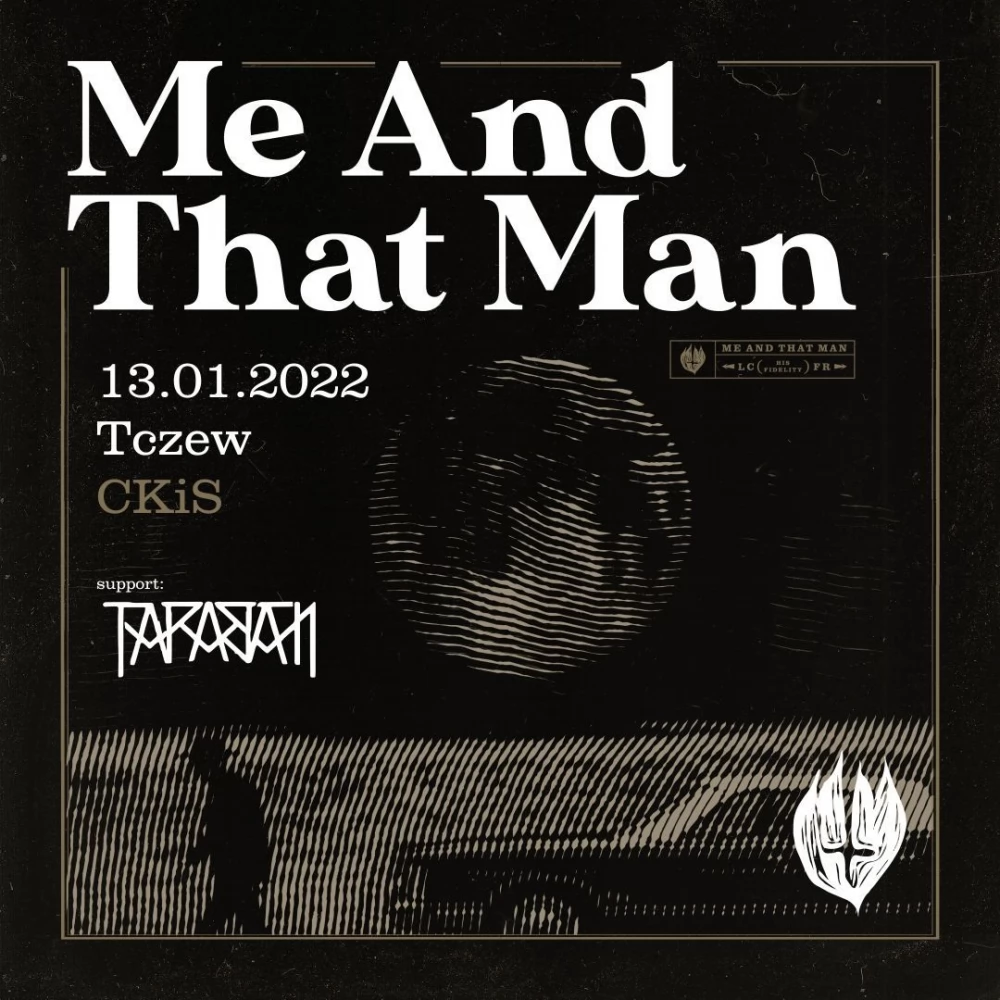 Me And That Man /suport: Taraban - koncert