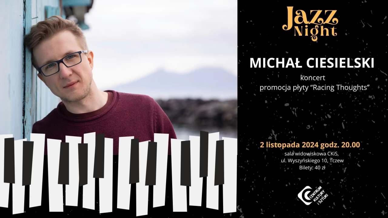 Michał Ciesielski - koncert kompozytora, aranżera i pianisty jazzowego