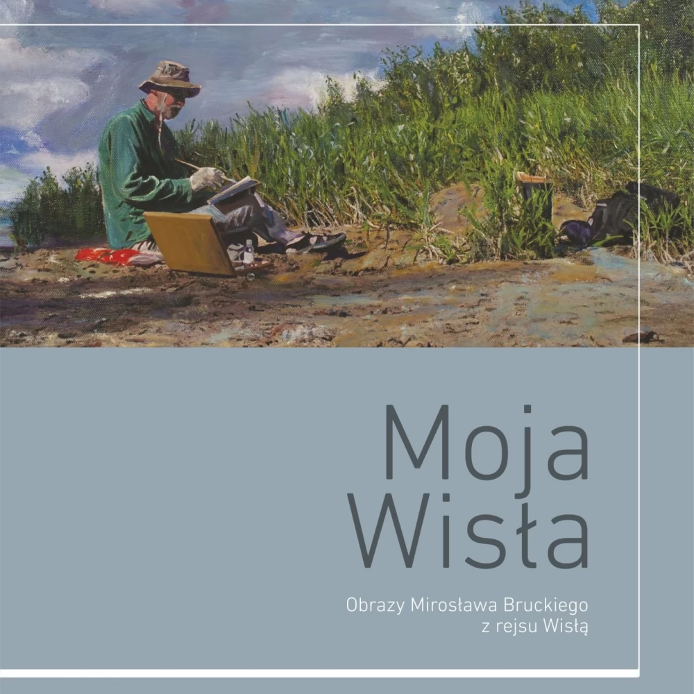 "Moja Wisła" - zapraszamy w rejs z Mirkiem Bruckim
