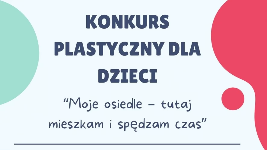 "Moje Osiedle - tutaj mieszkam i spędzam czas". Konkurs dla dzieci