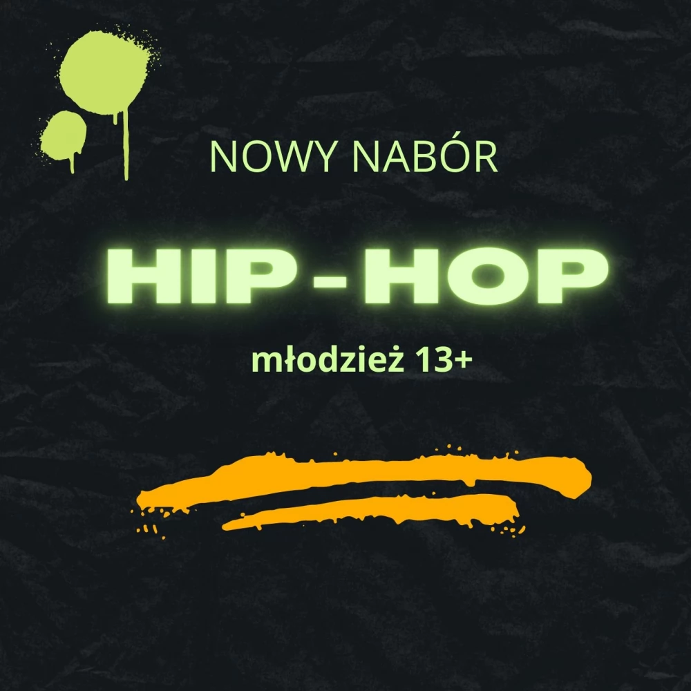 NOWY NABÓR - Hip Hop dla młodzieży 13+