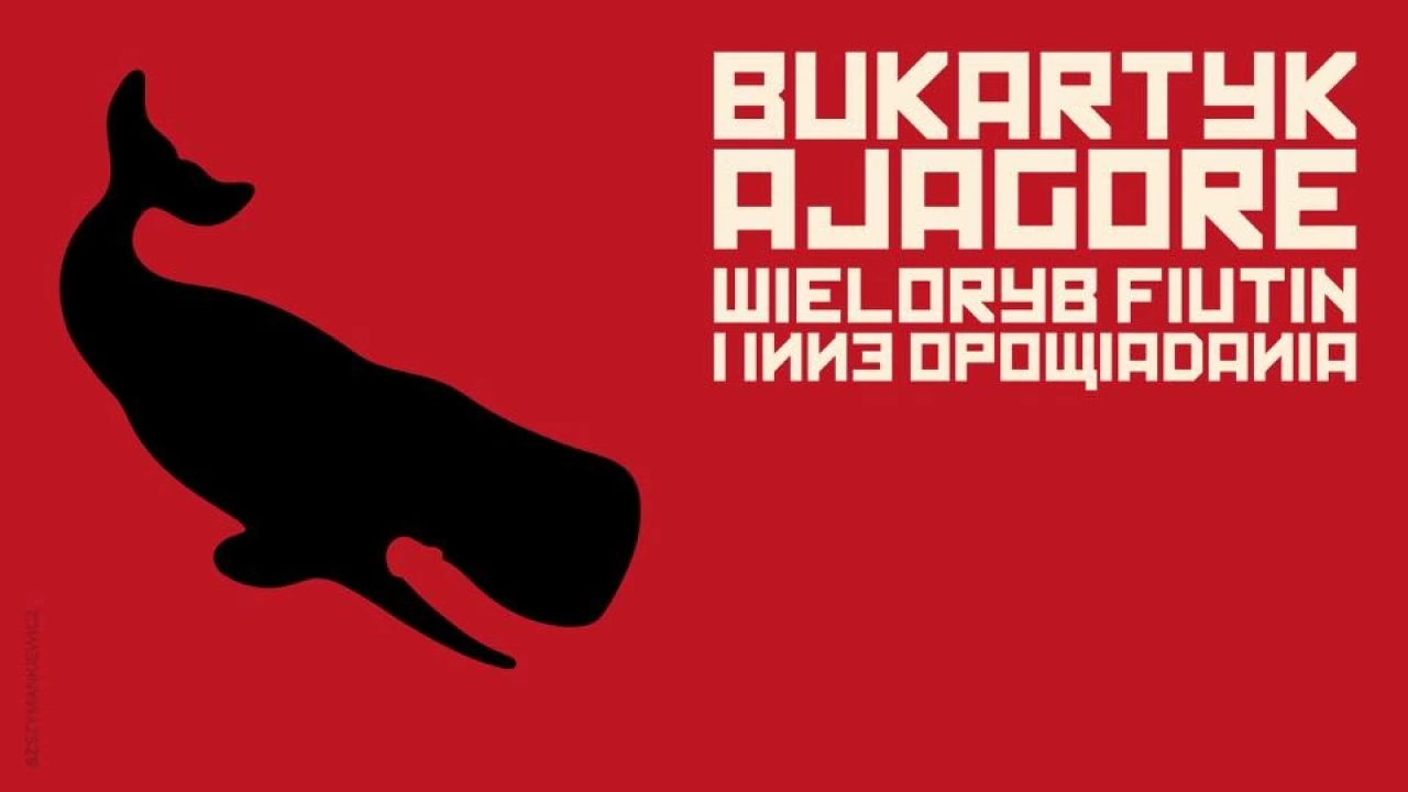 Piotr Bukartyk & Ajagore: Wieloryb Fiutin i inne opowiadania