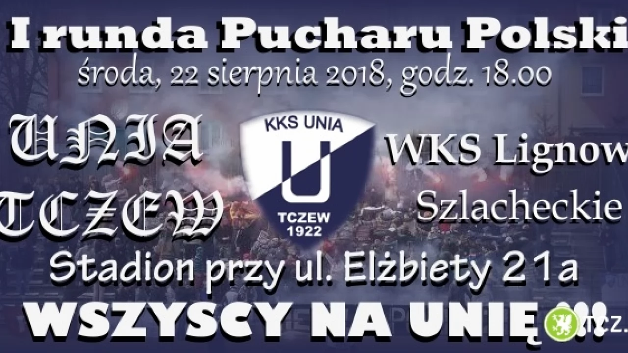 Puchar Polski: UNIA 1922 Tczew - WKS Lignowy Szlacheckie