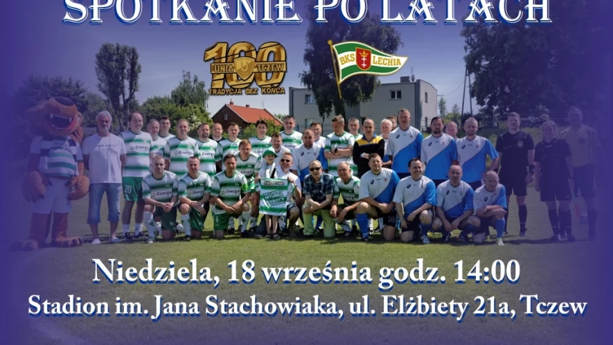 Spotkanie po latach: Unia - Lechia!