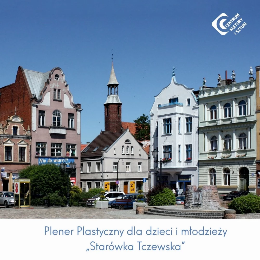 Starówka Tczewska - plener plastyczny dla dzieci i młodzieży
