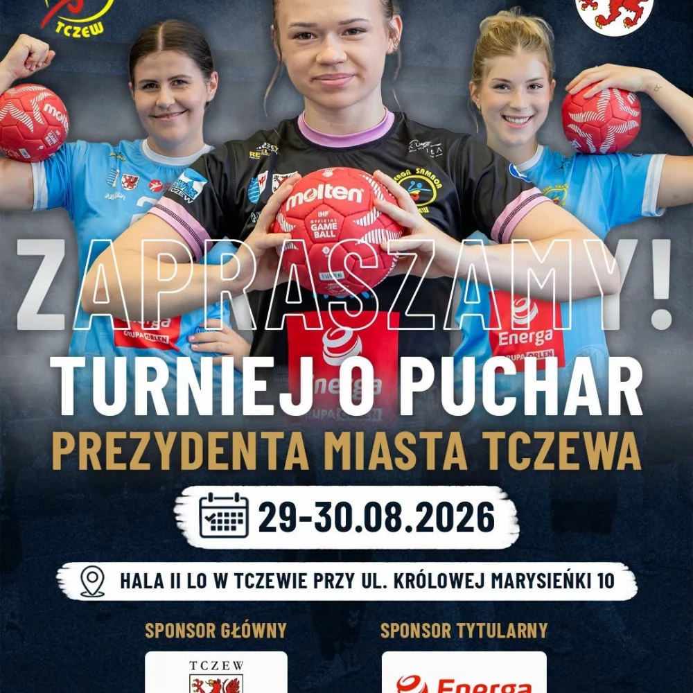 Turniej o Puchar Prezydenta Tczewa - zapraszamy!