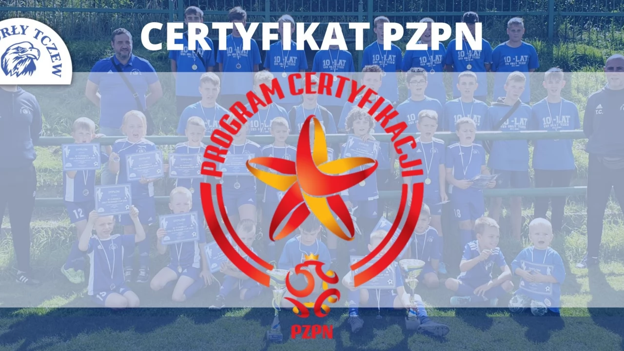 UKS Orły Tczew z Certyfikatem Polskiego Związku Piłki Nożnej