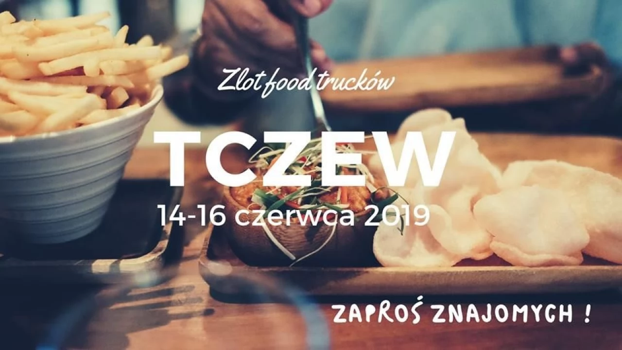 Wielkie otwarcie sezonu Food Trucków w Tczewie