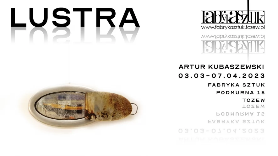 Wystawa Artura Kubaszewski "Lustra"