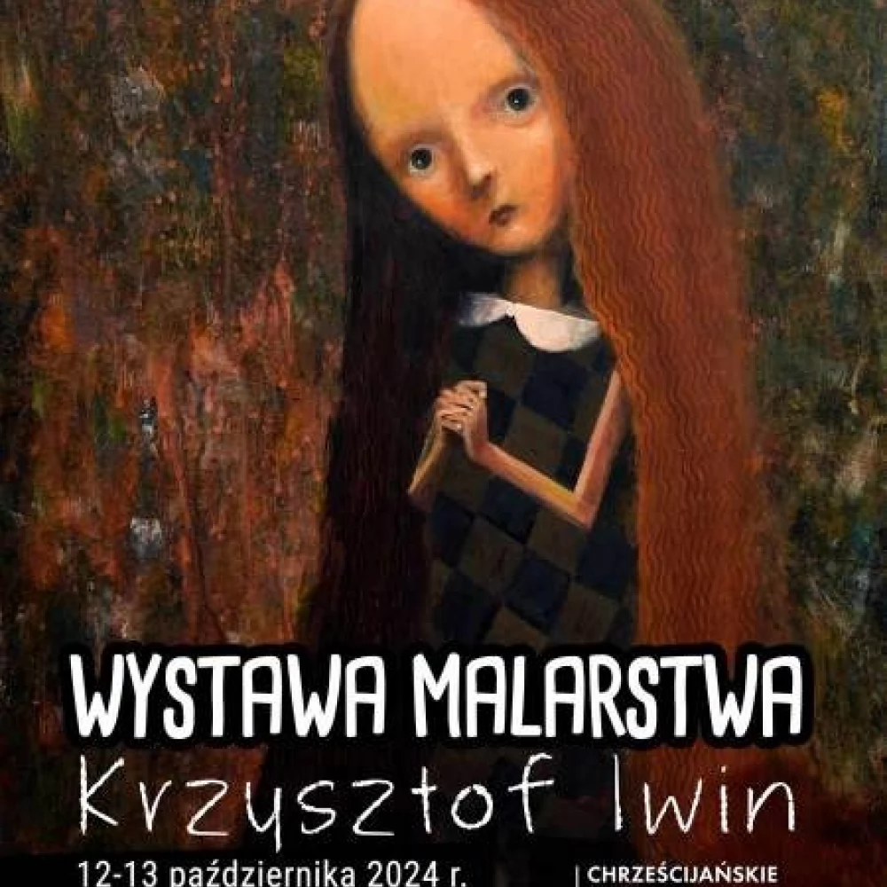 Wystawa malarska Krzysztofa Iwina
