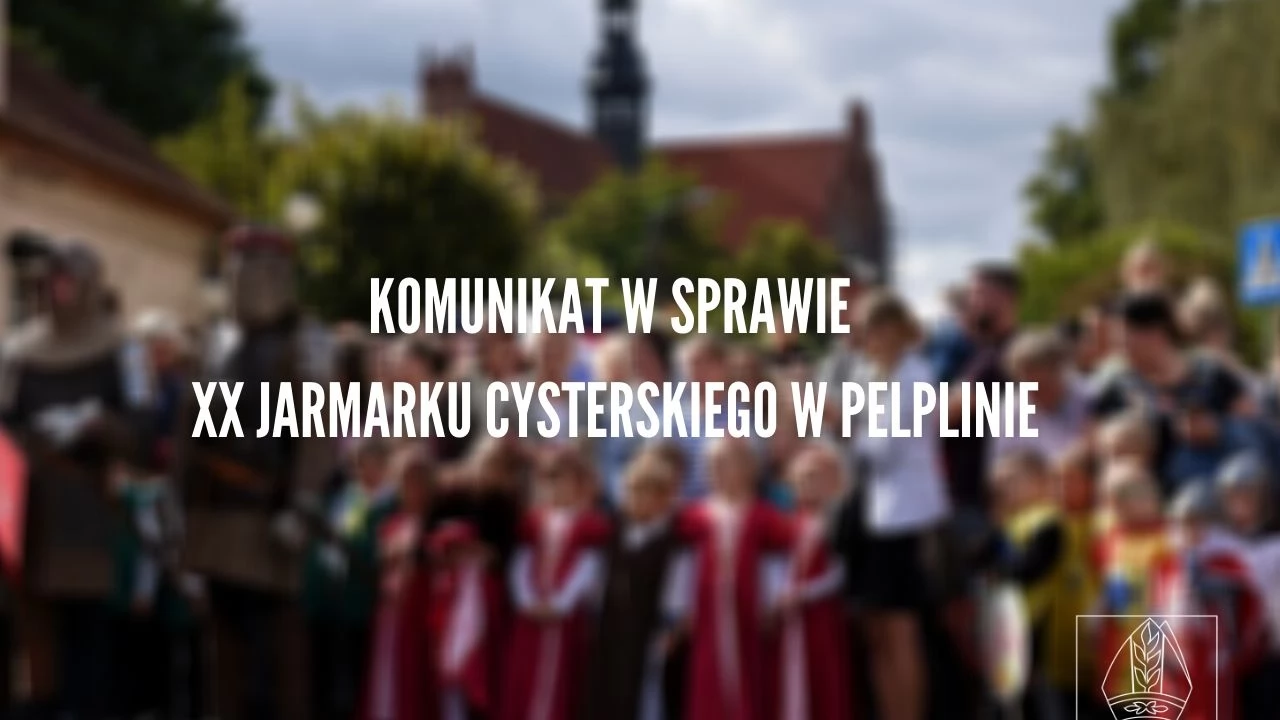 XX Jarmark Cysterski w Pelplinie przeniesiony na 2021 rok