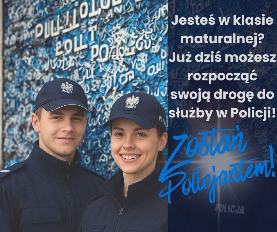 Jesteś w klasie maturalnej? Już dziś możesz rozpocząć swoją drogę do służby w Policji! - Aktualności