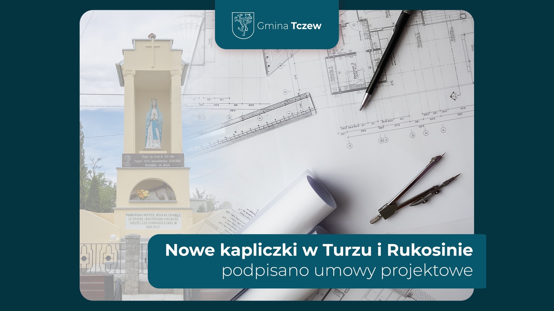 Nowe kapliczki w Turzu i Rukosinie - podpisano umowy projektowe - Aktualności
