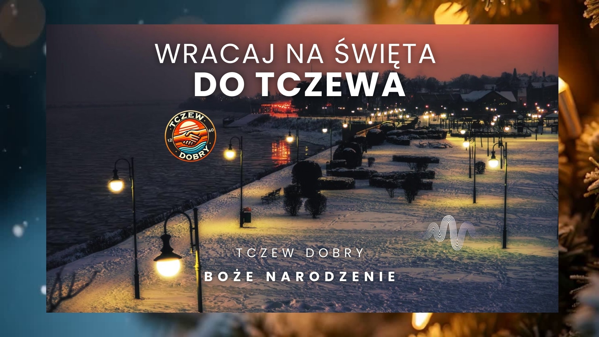 Wracaj na Święta do Tczewa - Aktualności